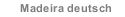 Madeira deutsch