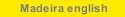 Madeira english
